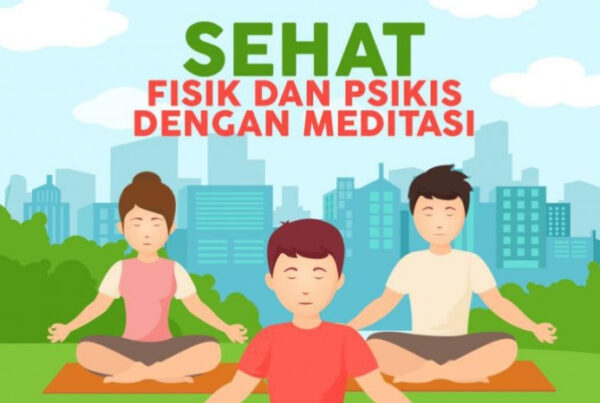 SEHAT FISIK DAN PSIKIS DENGAN MEDITASI